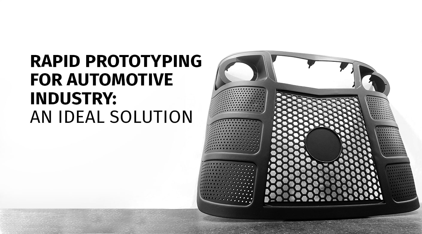 Rapid Prototyping for Automotive Industry An Ideal Solution