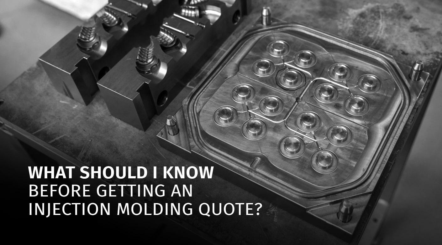 What Should I Know Before Getting An Injection Molding Quote?