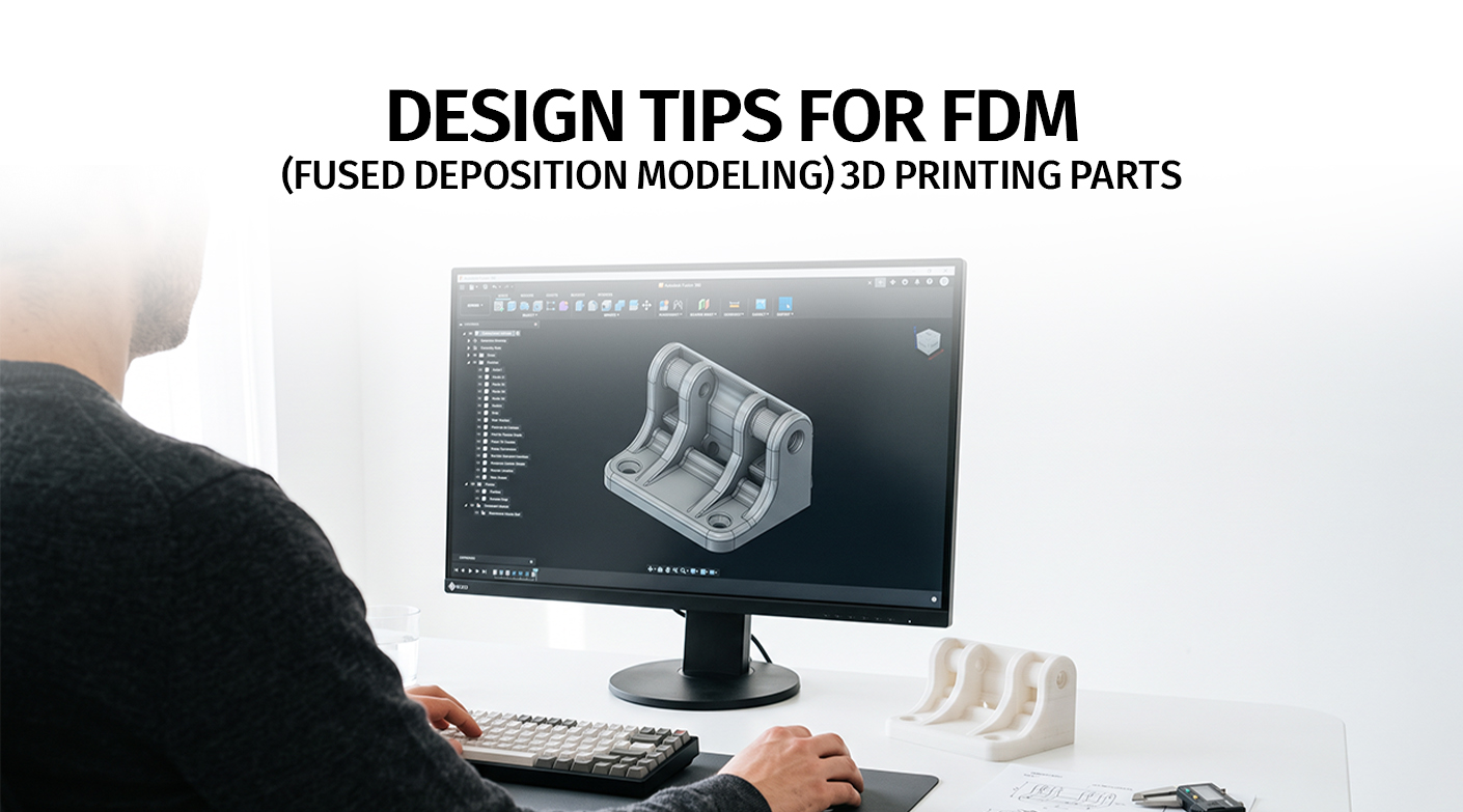 Design Tips for FDM (Fused Deposition Modeling) 3D Printing Parts